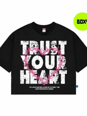 T-shirt Boxy Oversize Trust Your Heart